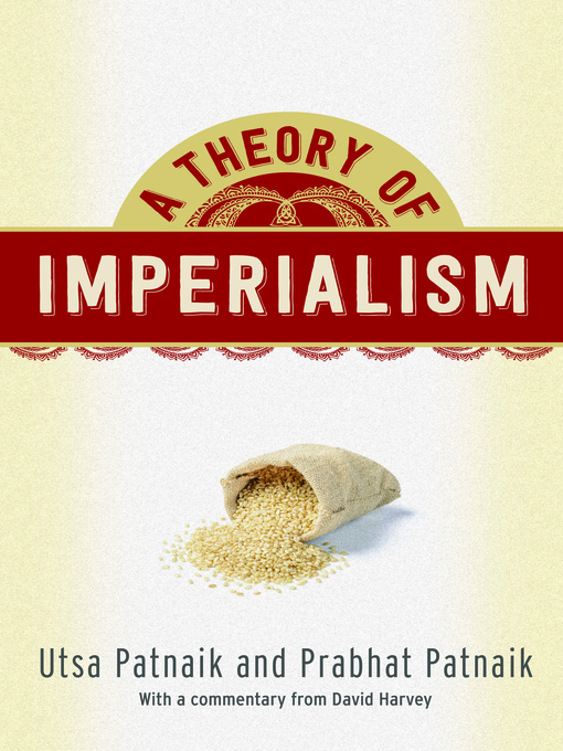 Title details for A Theory of Imperialism by Utsa Patnaik - Available